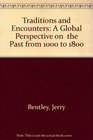 Traditions and Encounters A Global Perspective on the Past from 1000 to 1800