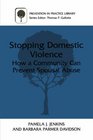 Stopping Domestic Violence How a Community Can Prevent Spousal Abuse