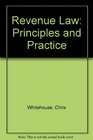 Revenue Law Principles and Practice