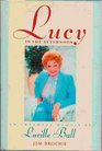 Lucy in the Afternoon An Intimate Memoir of Lucille Ball