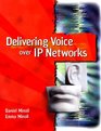 Delivering Voice over Ip Networks