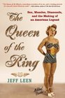 The Queen of the Ring Sex Muscles Diamonds and the Making of an American Legend
