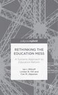 Rethinking the Education Mess A Systems Approach to Education Reform