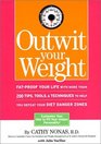 Outwit Your Weight  FatProof Your Life With More Than 200 Tips Tools  Techniques to Help You Defeat Your Diet Danger Zones