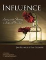 Influence  Living and Sharing a Life of Wisdom