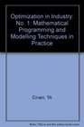 Optimization in Industry Mathematical Programming and Modeling Techniques in Practice