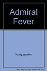 Admiral Fever