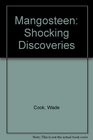 Mangosteen Shocking Discoveries