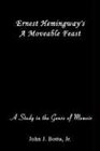 Ernest Hemingway's a Moveable Feast A Study in the Genre of Memoir