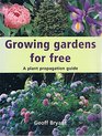 Growing Gardens for Free A Plant Propagation Guide for New Zealand