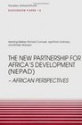 The New Partnership for Africas Development  African Perspectives Discussion Paper No 16