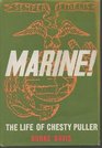Marine the Life of Lt Gen Lewis B Puller Usmc