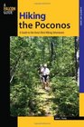 Hiking the Poconos: A Guide to the Area's Best Hiking Adventures (Falcon Guides)