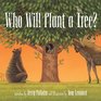 Who Will Plant a Tree