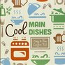 Cool Main Dishes Easy  Fun Comfort Food