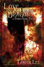 Love in a Time of Dragons and Other Rare Tales
