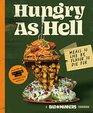 Bad Manners Hungry as Hell Meals to Live by Flavor to Die For A Vegan Cookbook