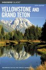 Insiders' Guide to Yellowstone and Grand Teton, 5th (Insiders' Guide Series)