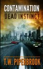 Contamination: Dead Instinct (Contamination Post-Apocalyptic Zombie Series)