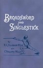 Broadsword and Singlestick: with Chapters on Quarter-Staff, Bayonet, Cudgel, Shillalah, Walking-Stick, Umbrella, and Other Weapons of Self-Defense