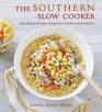 The Southern Slow Cooker: Big-Flavor, Low-Fuss Recipes for Comfort Food Classics