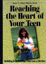 Reaching the Heart of Your Teen