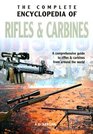 The Complete Encyclopedia of Rifles  Carbines A Comprehensive Guide to Rifles  Carbines from Around the World