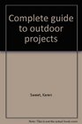 Complete guide to outdoor projects