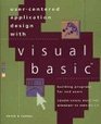 UserCentered Application Design with Visual Basic