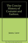 The Concise History of Costume and Fashion