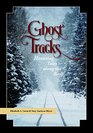 Ghost Tracks Haunting Tales along the Rails