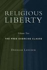 Religious Liberty Volume 2 The Free Exercise Clause