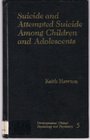 Suicide and Attempted Suicide among Children and Adolescents