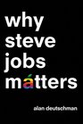 Why Steve Jobs Matters