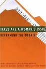 Taxes Are a Woman's Issue Reframing the Debate