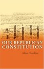 Our Republican Constitution