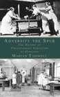 Adversity the Spur The History of Physiotherapy Education at Oswestry