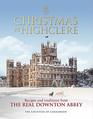 Christmas at Highclere Recipes and Traditions from The Real Downton Abbey