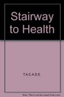 Stairway to Health