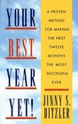 Your Best Year Yet!: A Proven Method for Making the Next Twelve Months the Most Successful Ever