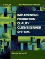 Implementing ProductionQuality Client/Server Systems