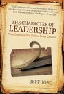 The Character of Leadership Nine Qualities that Define Great Leaders