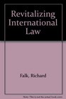 Revitalizing International Law