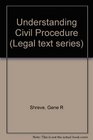 Understanding Civil Procedure