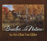 Brushes with Nature The Art of Ron Van Gilder