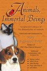 Animals Immortal Beings