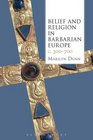 Belief and Religion in Barbarian Europe C 350700