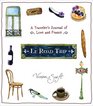 Le Road Trip A Traveler's Journal of Love and France