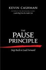 The Pause Principle Step Back to Lead Forward
