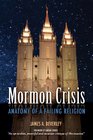 Mormon Crisis Anatomy of a Failing Religion